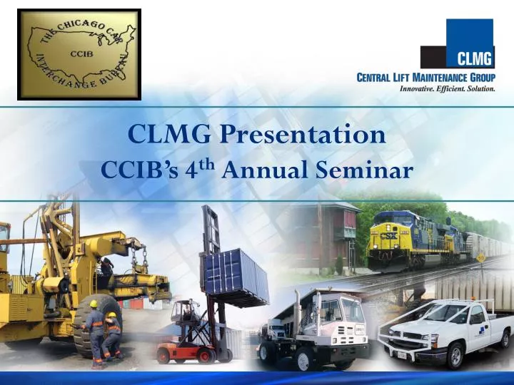 PPT CLMG Presentation CCIB’s 4 th Annual Seminar PowerPoint