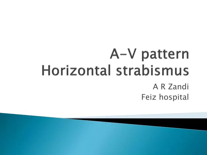 Ppt A V Pattern Horizontal Strabismus Powerpoint Presentation