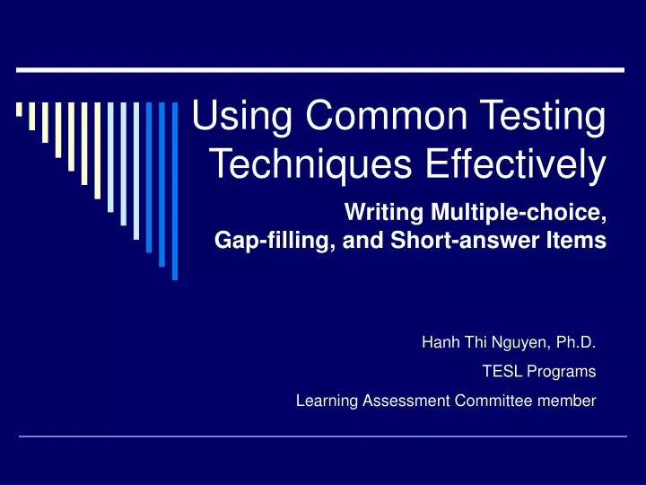 PPT - Using Common Testing Techniques Effectively PowerPoint ...