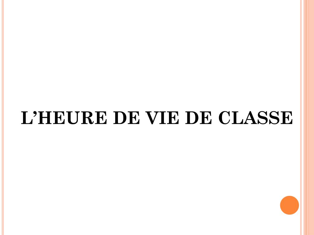 Ppt L Heure De Vie De Classe Powerpoint Presentation Free Download Id