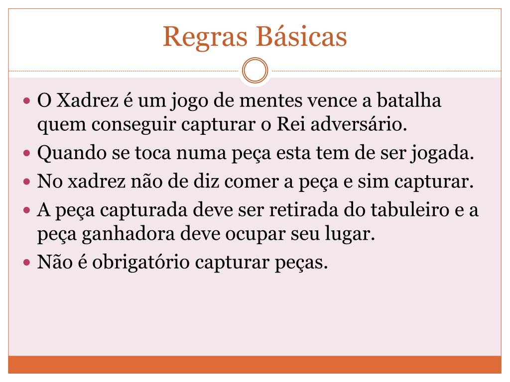 Xadrez- Regras - . - XADREZ Regras básicas O xadrez é um