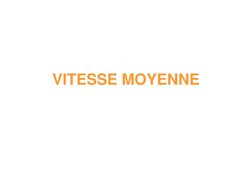 Ppt Vitesse Moyenne Powerpoint Presentation Free Download Id 6986455