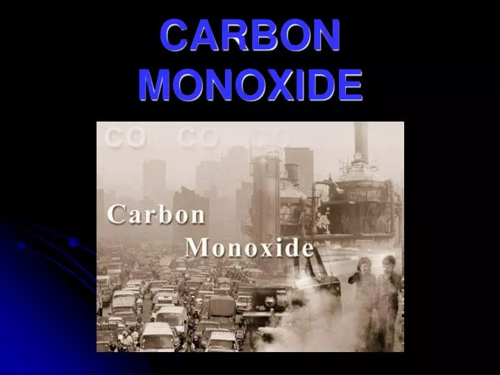 PPT CARBON MONOXIDE PowerPoint Presentation, free download ID6990562