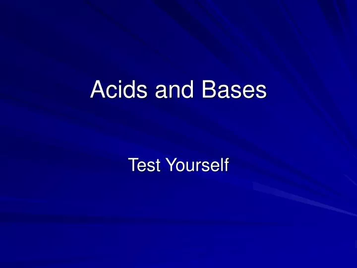 PPT - Acids And Bases PowerPoint Presentation, Free Download - ID:6991069