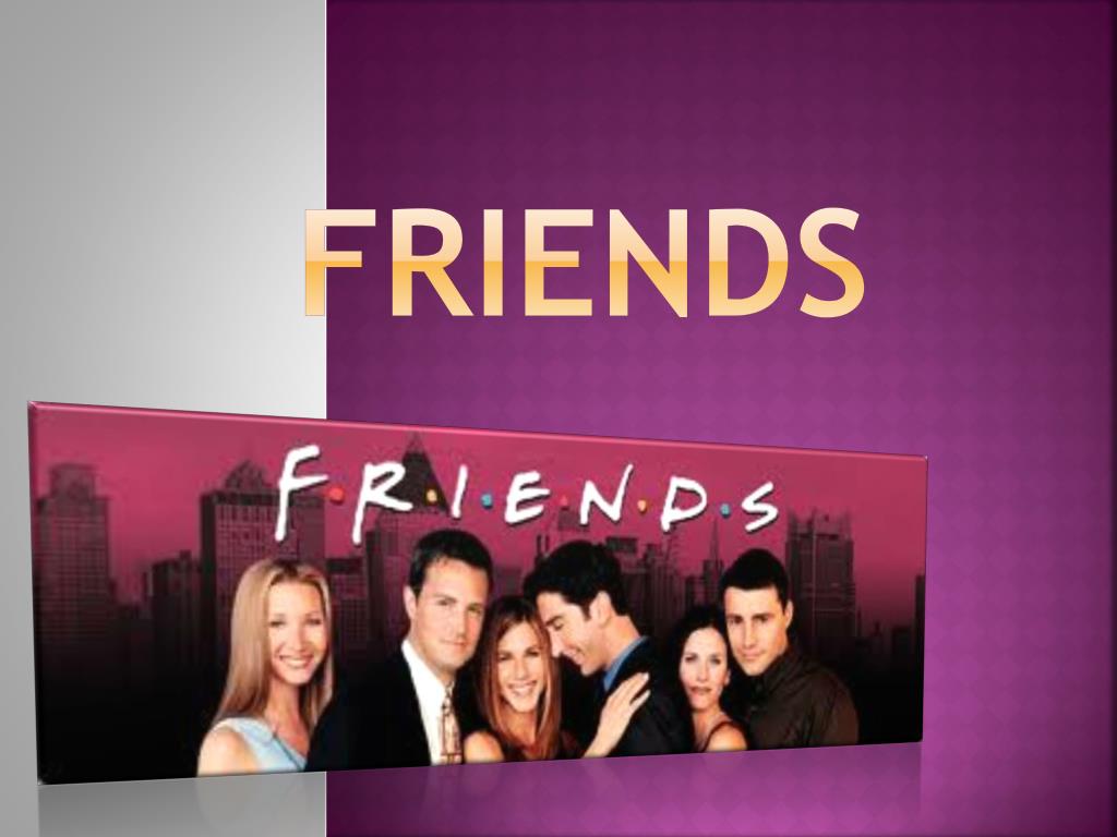 presentation about friends series