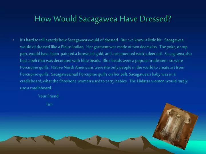 how would sacagawea have dressed n.