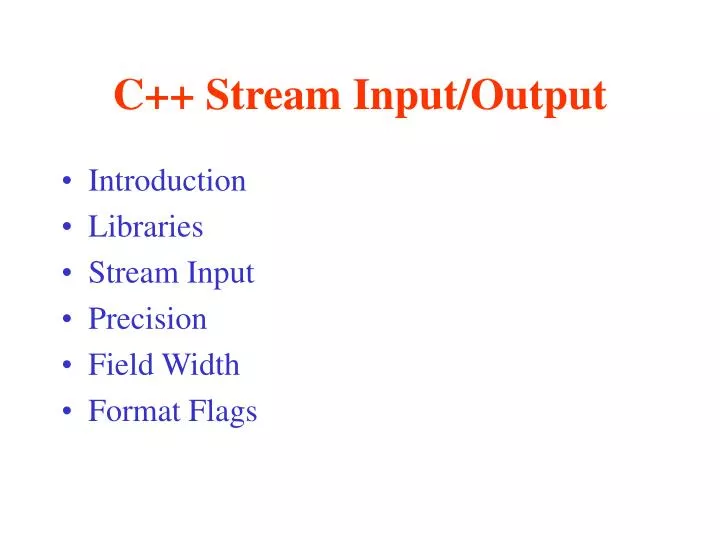 PPT - C++ Stream Input/Output PowerPoint Presentation, free download ...