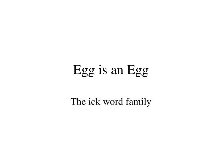 egg is an egg n.