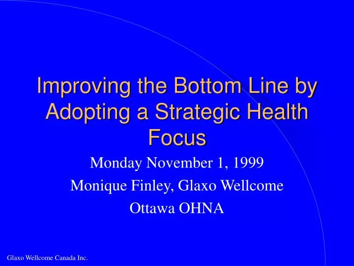 improving the bottom line by adopting a strategic health focus n.