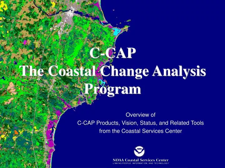 PPT - C-CAP The Coastal Change Analysis Program PowerPoint Presentation ...