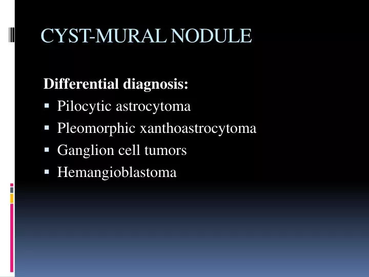 PPT CYSTMURAL NODULE PowerPoint Presentation, free download ID7001172