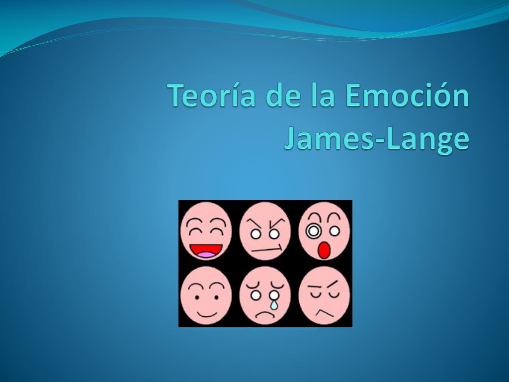 PPT - Teoría de la Emoción James- Lange PowerPoint Presentation, free  download - ID:7001489