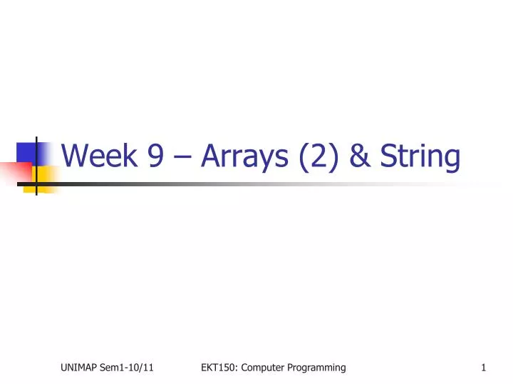 PPT - Week 9 – Arrays (2) & String PowerPoint Presentation, free ...