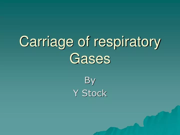 carriage of respiratory gases n.