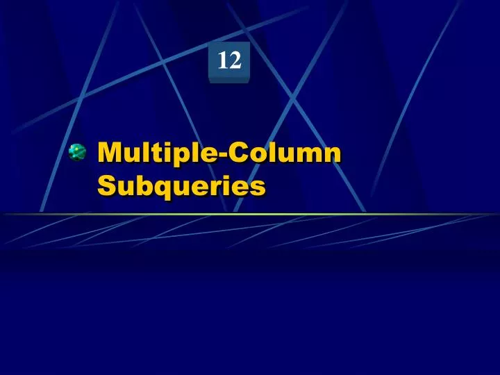 PPT - Multiple-Column Subqueries PowerPoint Presentation, free download ...