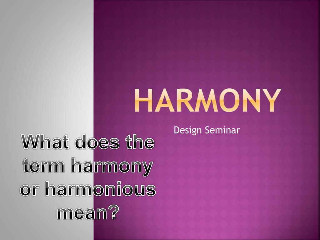 PPT - Harmony PowerPoint Presentation, free download - ID:7010027