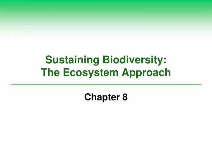 sustaining biodiversity the ecosystem approach n.