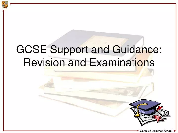 PPT - GCSE Support And Guidance: Revision And Examinations PowerPoint ...