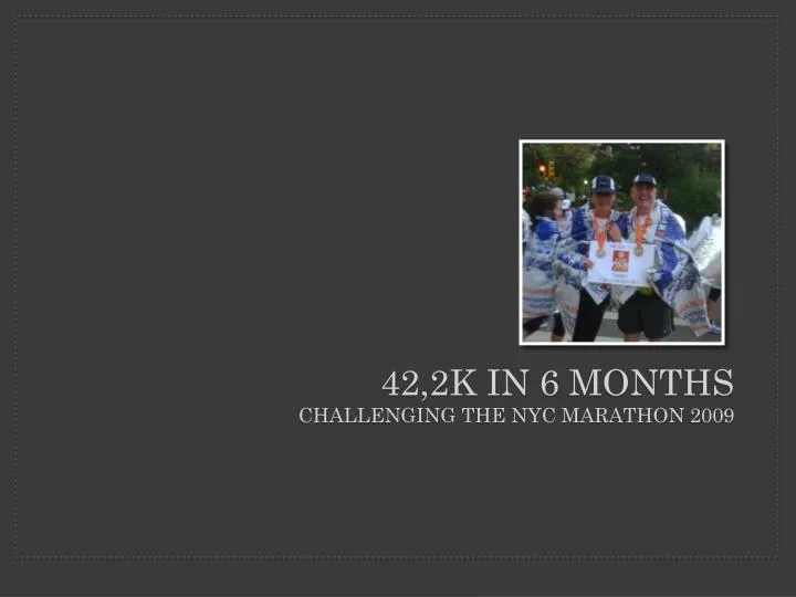 42 2k in 6 months challenging the nyc marathon 2009 n.