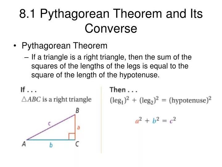PPT - 8.1 Pythagorean Theorem and Its Converse PowerPoint Presentation -  ID:7010895