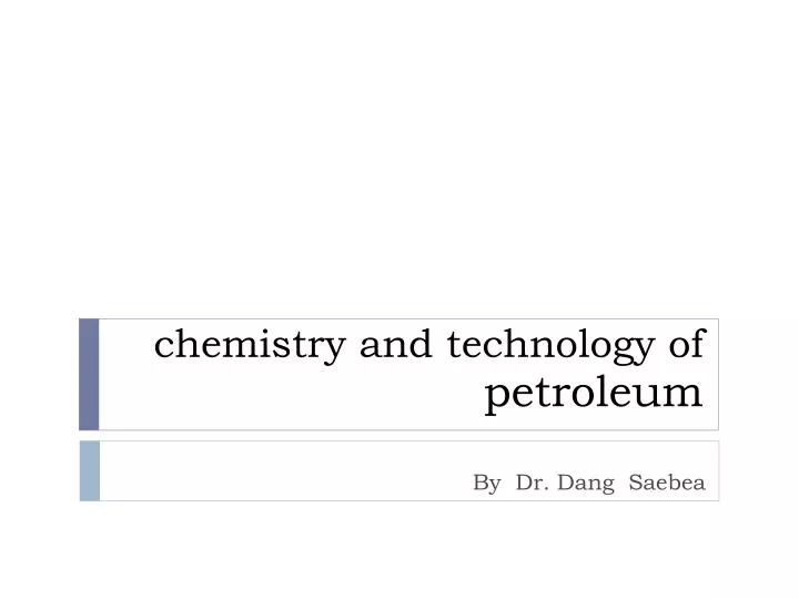 chemistry and technology of petroleum n.