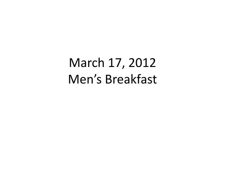 march 17 2012 men s breakfast n.
