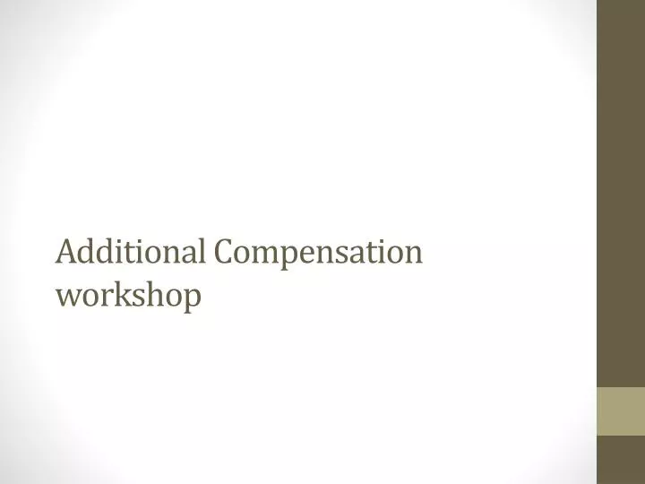 additional compensation workshop n.