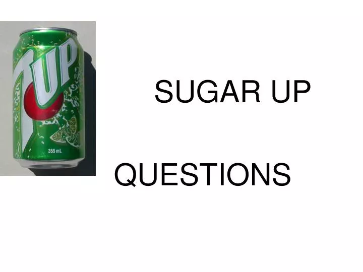 PPT - SUGAR UP PowerPoint Presentation, free download - ID:7016348