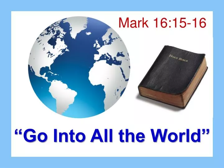 PPT - Mark 16:15-16 PowerPoint Presentation, free download - ID:7020252