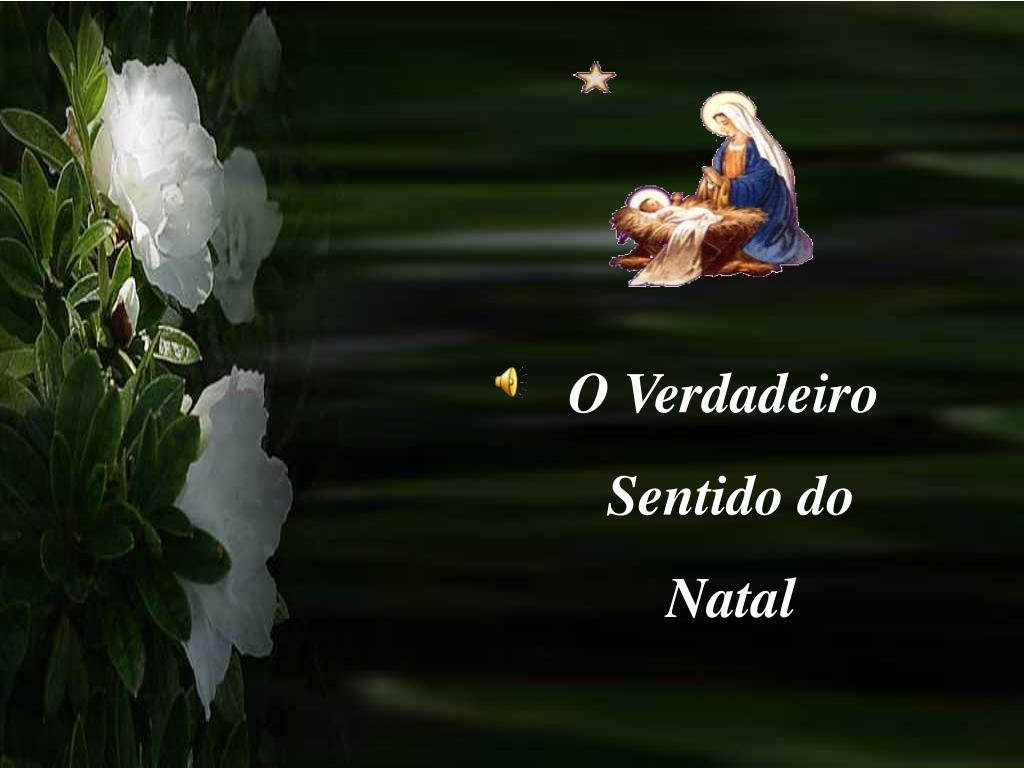 PPT - O Verdadeiro Sentido do Natal PowerPoint Presentation, free download  - ID:7020799