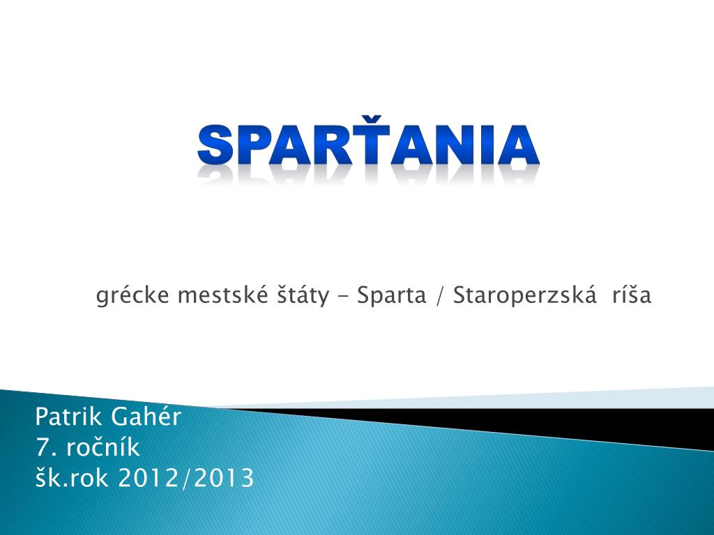 PPT - grécke mestské štáty - Sparta / Staroperzská ríša Patrik Gahér 7. r  očník š k.rok 2012/2013 PowerPoint Presentation - ID:7021512