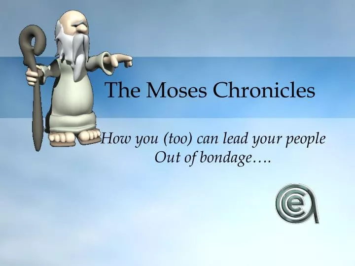PPT The Moses Chronicles PowerPoint Presentation, free download ID7022223