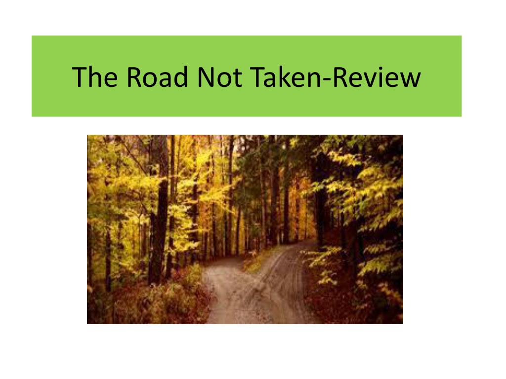 PPT - The Road Not Taken-Review PowerPoint Presentation, free download