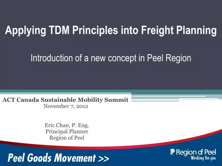 applying tdm principles into freight planning introduction of a new concept in peel region n.
