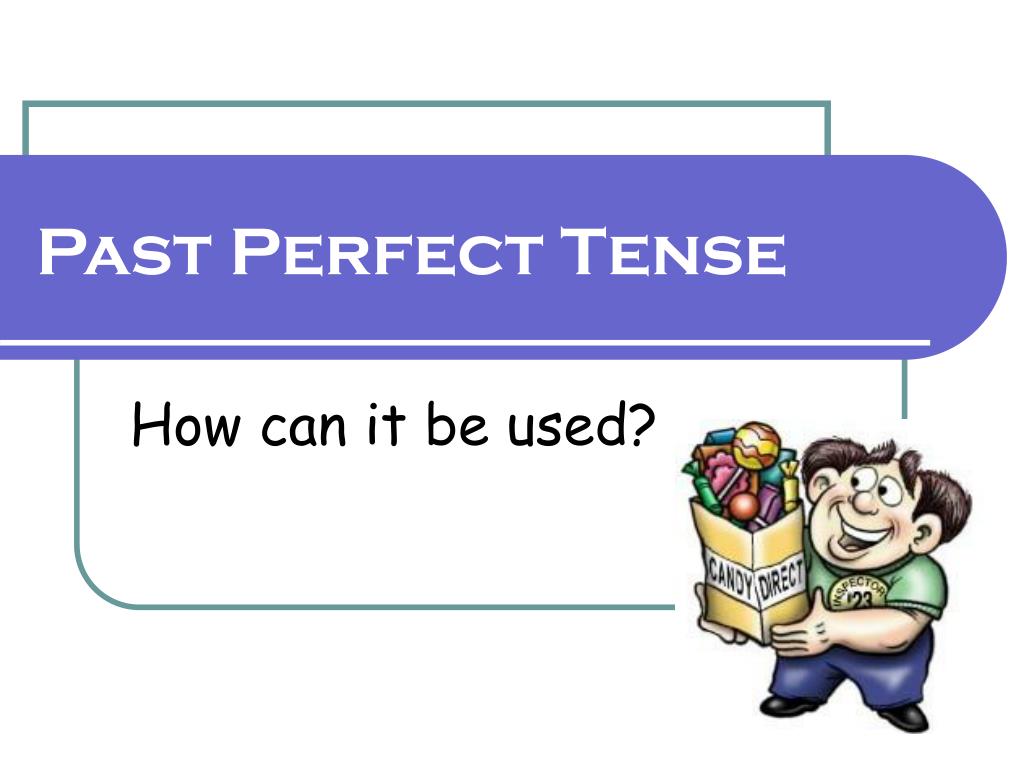 Past perfect tense test. Past perfect. Past perfect Tense. Паст Перфект тенс. Past perfect картинки.
