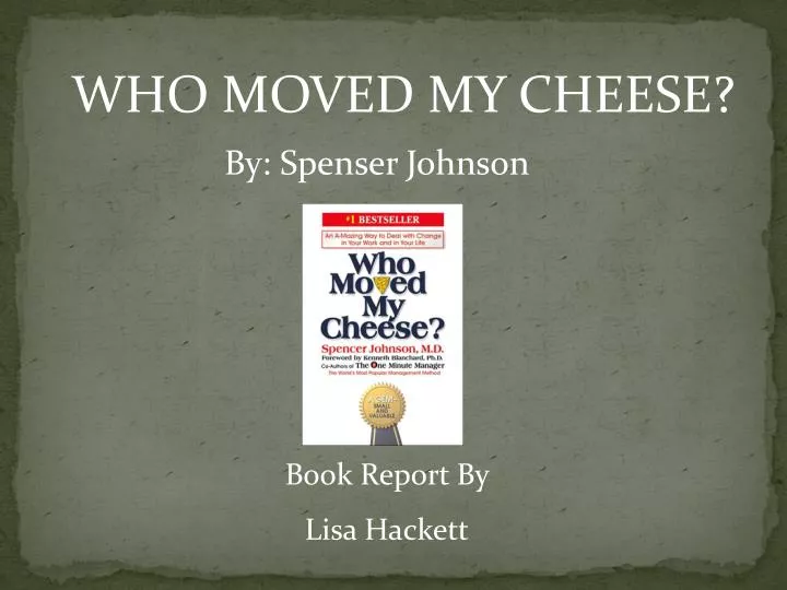 who moved my cheese book review ppt download