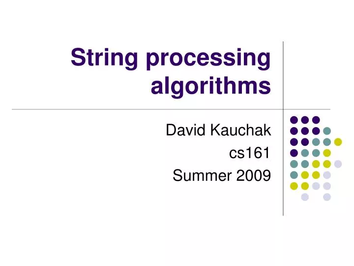 PPT - String processing algorithms PowerPoint Presentation, free ...