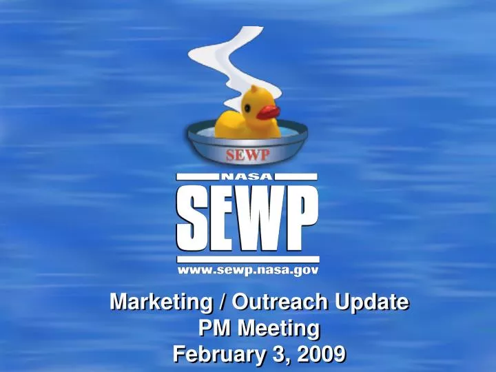 PPT - Marketing / Outreach Update PM Meeting February 3 ...