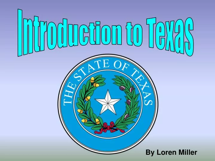 PPT Introduction to Texas PowerPoint Presentation, free download ID PPT Introduction to Texas PowerPoint Presentation, free download ID