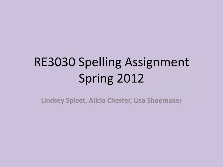 what is the exact spelling of assignment