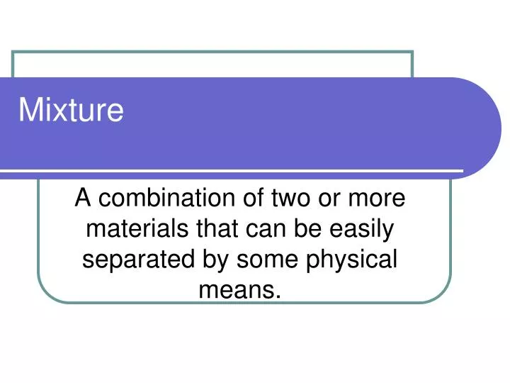 PPT Mixture PowerPoint Presentation, free download ID7031739