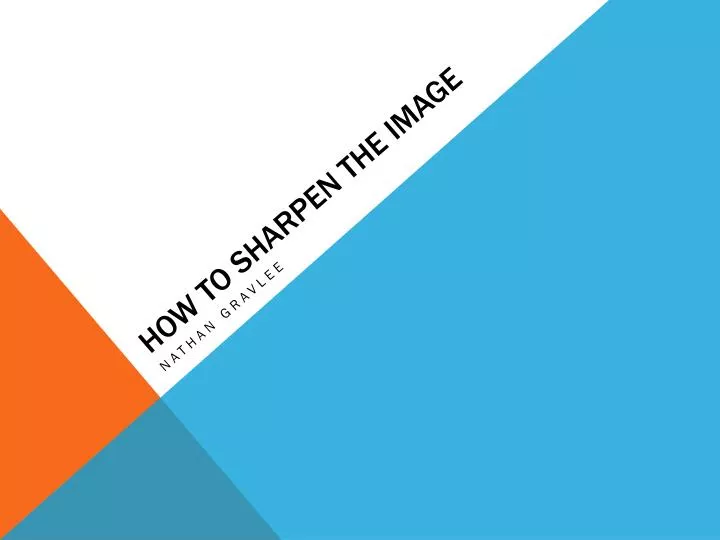 how to sharpen the image n.