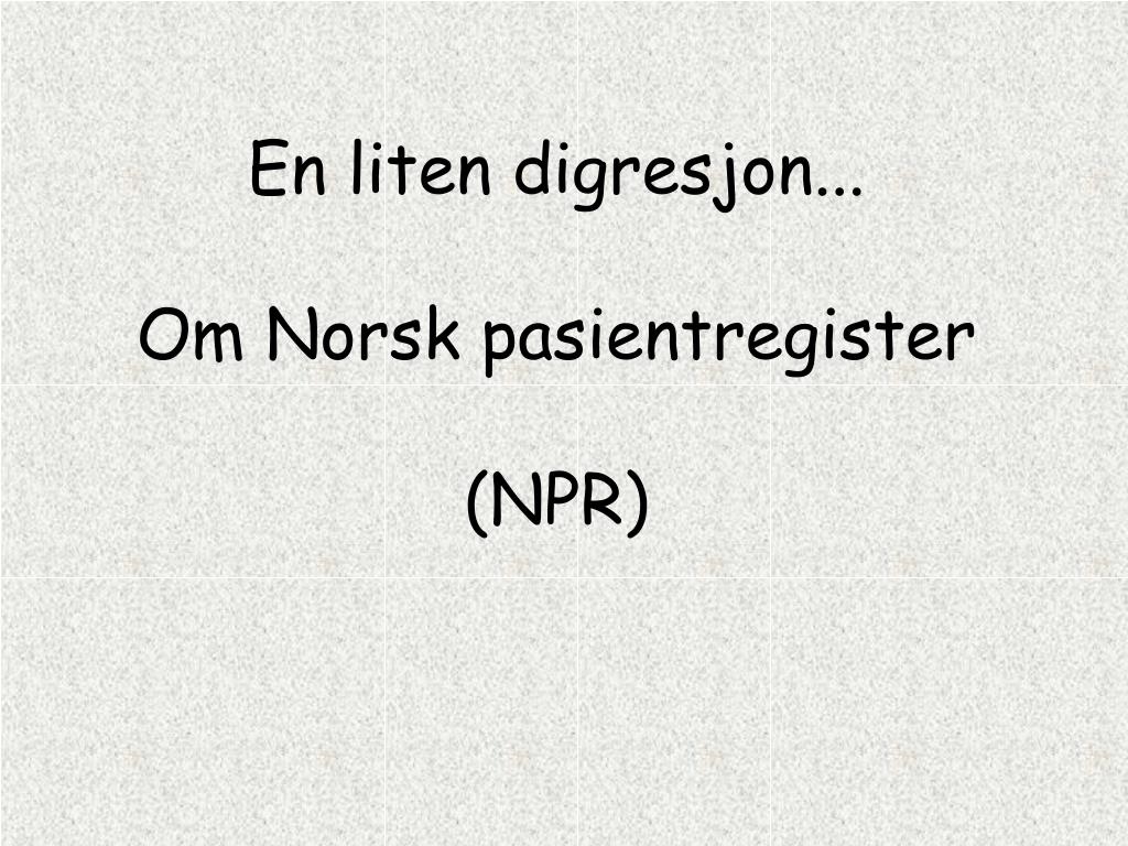 PPT - Hjerteinfarktregisteret, hvorfor er det så vanskelig å opprette ...