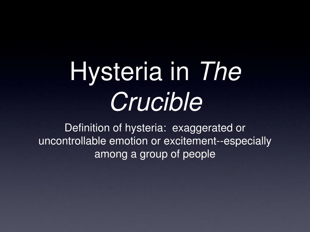 Fear And Hysteria In The Crucible