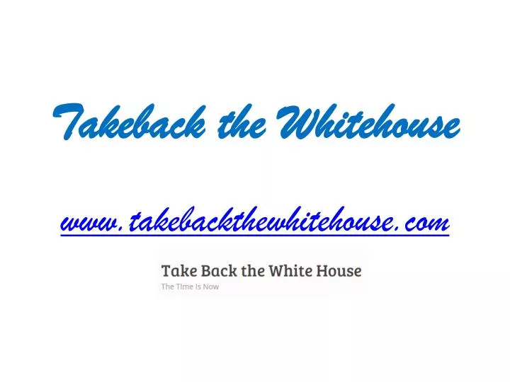 takeback the whitehouse n.