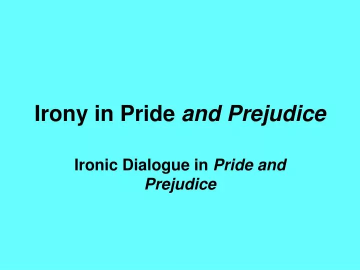 Irony In Pride And Prejudice Quotes