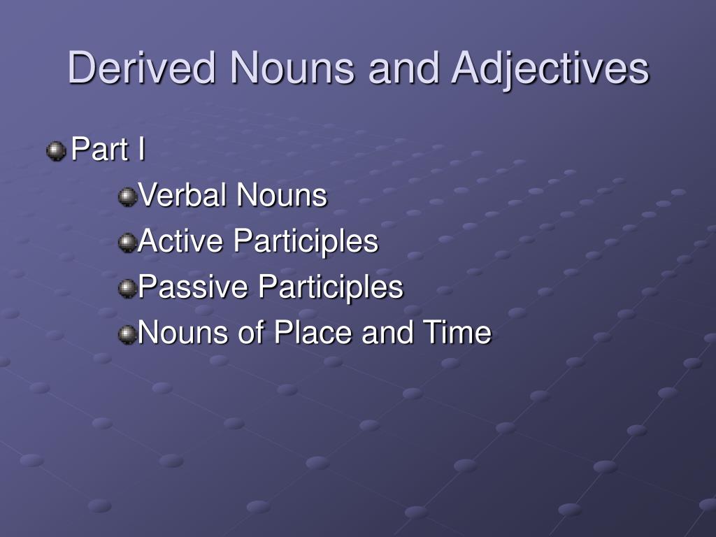 ppt-derived-nouns-and-adjectives-powerpoint-presentation-free-download-id-7042106