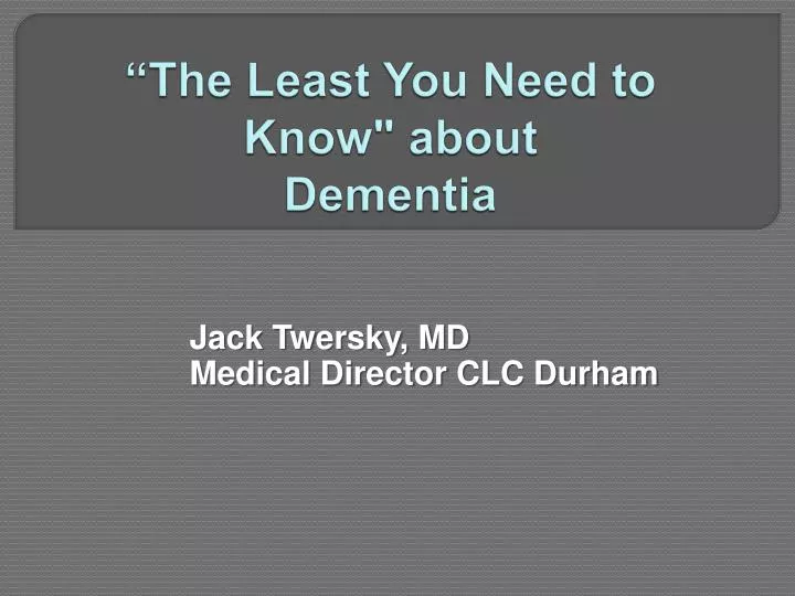 the least you need to know about dementia n.