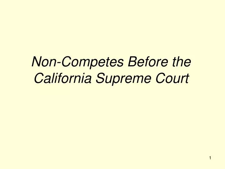 non competes before the california supreme court n.
