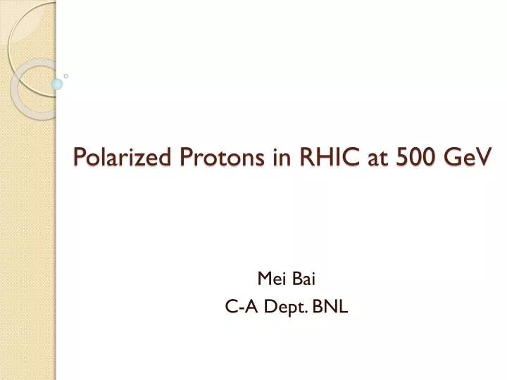 polarized protons in rhic at 500 gev n.